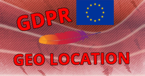 GDPR, GEO Location, and Apache