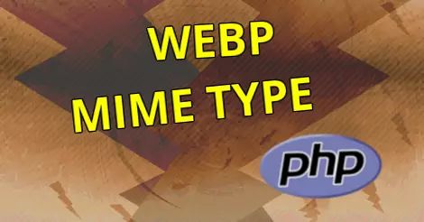 Mime Type of webp images.