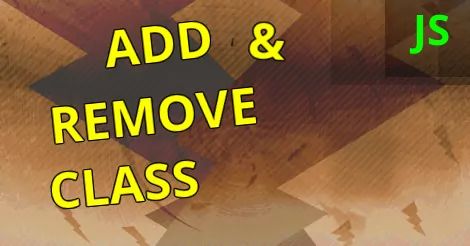 add and remove classes, JavaScript