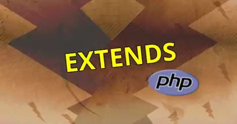 using extends, PHP