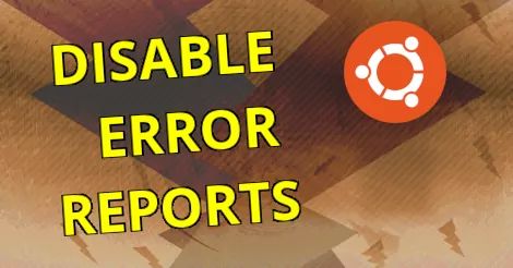 Disable error reports, Ubuntu